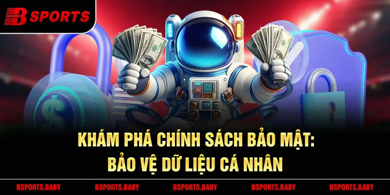 Chính sách bảo mật Bsport: Cookie tối ưu trải nghiệm cá nhân