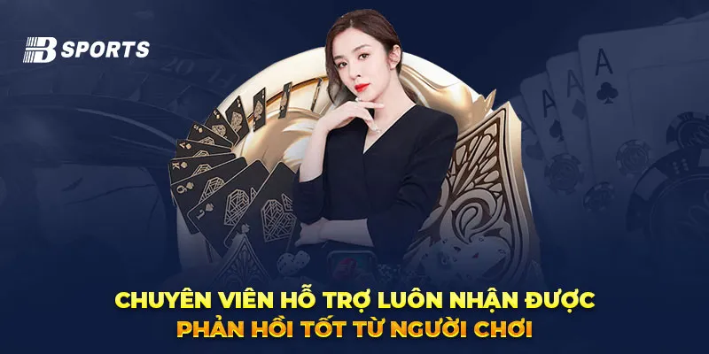 Đội ngũ hổ trợ Bsport được đào tạo chuyên nghiệp và hỗ trợ 24/7